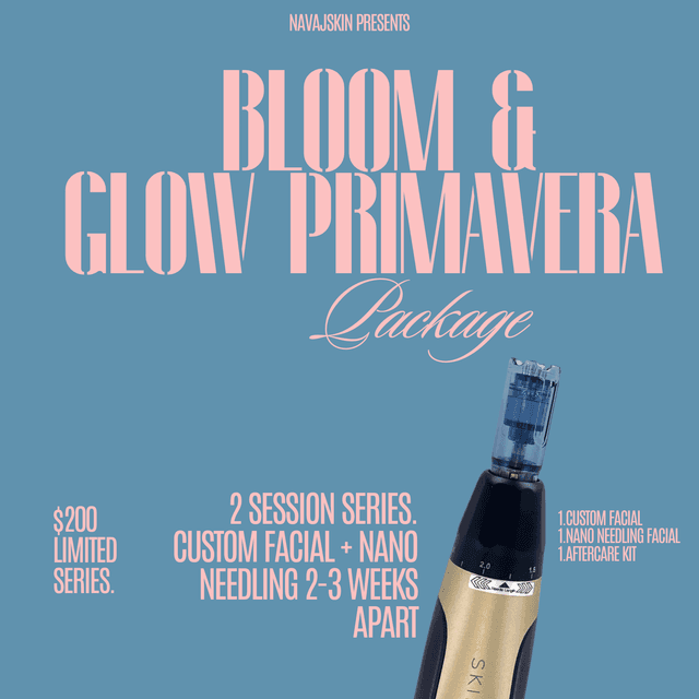 BLOOM & GLOW PRIMAVERA at navajskin aesthetics in Lynwood, CA